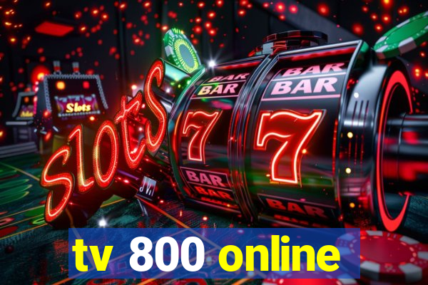 tv 800 online